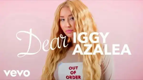 Iggy Azalea - Dear Iggy Azalea